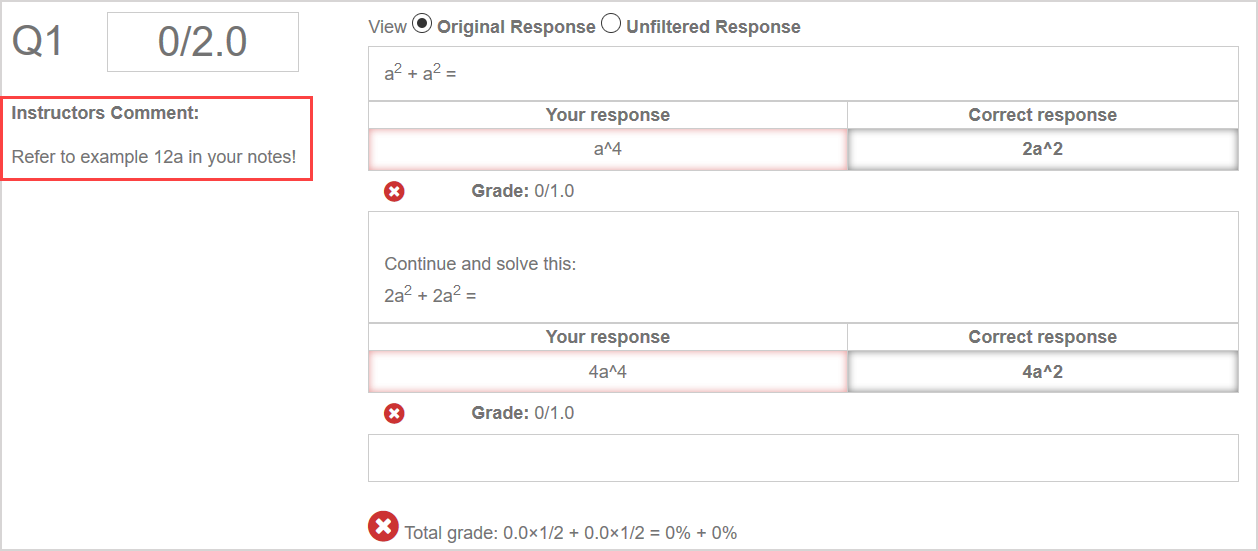 The grading comment is shown in the student gradebook under the question number in the question pane, with the heading of "instructors comment".